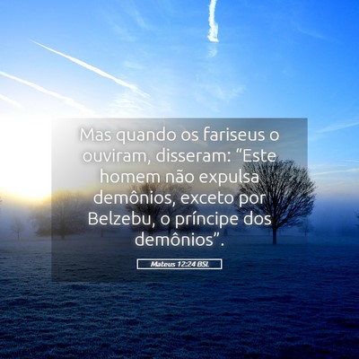 Picture 05 - Mateus 12:24 BSL - Mas quando os fariseus o ouviram, disseram: - Bible Verse Picture