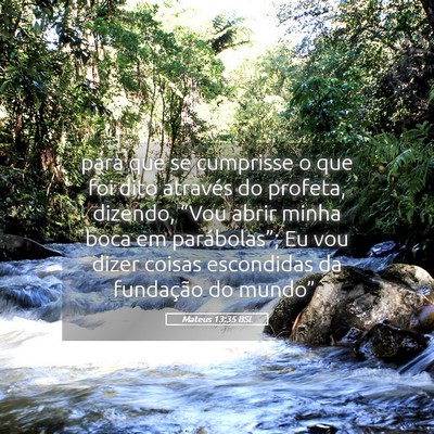Picture 05 - Mateus 13:35 BSL - para que se cumprisse o que foi dito através do - Bible Verse Picture