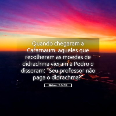 Picture 05 - Mateus 17:24 BSL - Quando chegaram a Cafarnaum, aqueles que - Bible Verse Picture