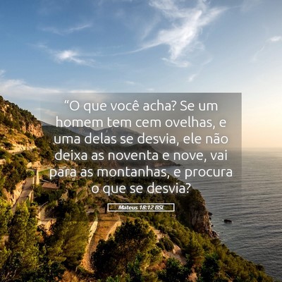 Picture 05 - Mateus 18:12 BSL - “O que você acha? Se um homem tem cem ovelhas, - Bible Verse Picture