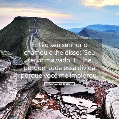 Picture 05 - Mateus 18:32 BSL - Então seu senhor o chamou e lhe disse: 'Seu - Bible Verse Picture