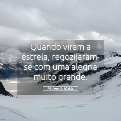 Picture 05 - Mateus 2:10 BSL - Quando viram a estrela, regozijaram-se com uma - Bible Verse Picture
