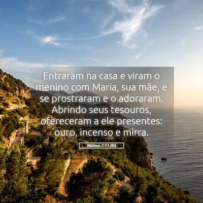 Picture 05 - Mateus 2:11 BSL - Entraram na casa e viram o menino com Maria, sua - Bible Verse Picture
