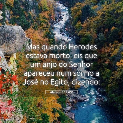 Picture 05 - Mateus 2:19 BSL - Mas quando Herodes estava morto, eis que um anjo - Bible Verse Picture