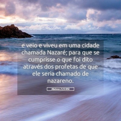 Picture 05 - Mateus 2:23 BSL - e veio e viveu em uma cidade chamada Nazaré; - Bible Verse Picture