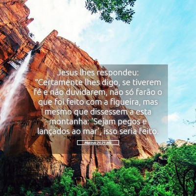 Picture 05 - Mateus 21:21 BSL - Jesus lhes respondeu: “Certamente lhes digo, se - Bible Verse Picture
