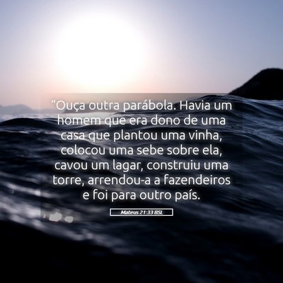 Picture 05 - Mateus 21:33 BSL - “Ouça outra parábola. Havia um homem que era - Bible Verse Picture