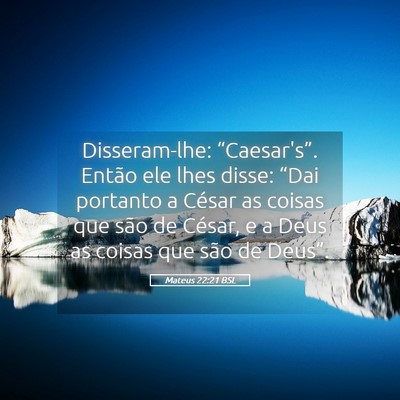 Picture 05 - Mateus 22:21 BSL - Disseram-lhe: “Caesar's”. Então ele lhes - Bible Verse Picture