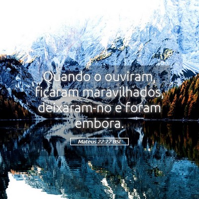Picture 05 - Mateus 22:22 BSL - Quando o ouviram, ficaram maravilhados, - Bible Verse Picture