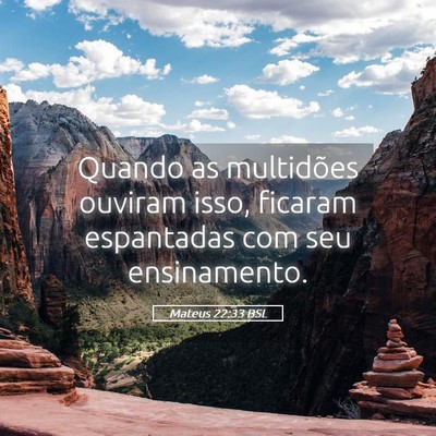 Picture 05 - Mateus 22:33 BSL - Quando as multidões ouviram isso, ficaram - Bible Verse Picture