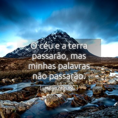 Picture 05 - Mateus 24:35 BSL - O céu e a terra passarão, mas minhas palavras - Bible Verse Picture