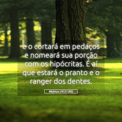 Picture 05 - Mateus 24:51 BSL - e o cortará em pedaços e nomeará sua porção - Bible Verse Picture