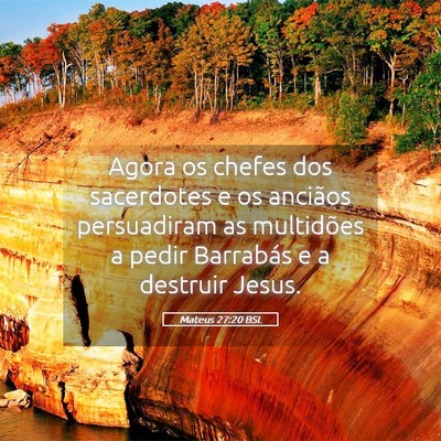Picture 05 - Mateus 27:20 BSL - Agora os chefes dos sacerdotes e os anciãos - Bible Verse Picture