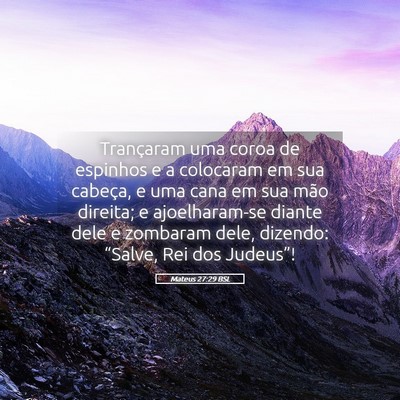Picture 05 - Mateus 27:29 BSL - Trançaram uma coroa de espinhos e a colocaram em - Bible Verse Picture