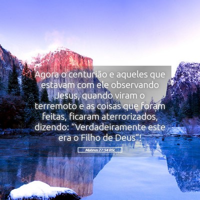 Picture 05 - Mateus 27:54 BSL - Agora o centurião e aqueles que estavam com ele - Bible Verse Picture