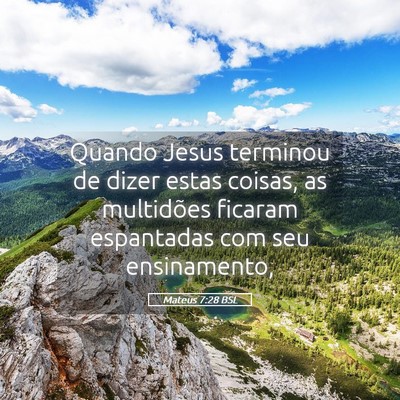 Picture 05 - Mateus 7:28 BSL - Quando Jesus terminou de dizer estas coisas, as - Bible Verse Picture