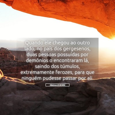 Picture 05 - Mateus 8:28 BSL - Quando ele chegou ao outro lado, no país dos - Bible Verse Picture