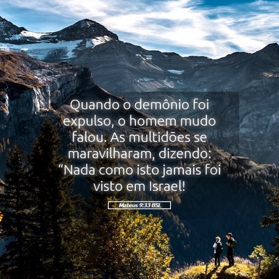 Picture 05 - Mateus 9:33 BSL - Quando o demônio foi expulso, o homem mudo - Bible Verse Picture