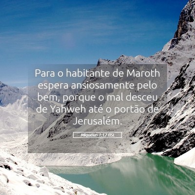 Picture 05 - Miquéias 1:12 BSL - Para o habitante de Maroth espera ansiosamente - Bible Verse Picture