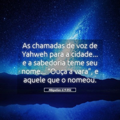 Picture 05 - Miquéias 6:9 BSL - As chamadas de voz de Yahweh para a cidade... e a - Bible Verse Picture