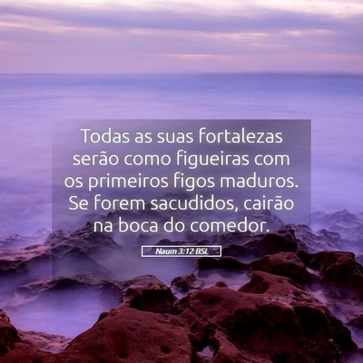 Picture 05 - Naum 3:12 BSL - Todas as suas fortalezas serão como figueiras - Bible Verse Picture