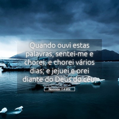 Picture 05 - Neemias 1:4 BSL - Quando ouvi estas palavras, sentei-me e chorei, e - Bible Verse Picture