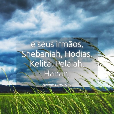 Picture 05 - Neemias 10:10 BSL - e seus irmãos, Shebaniah, Hodias, Kelita, - Bible Verse Picture
