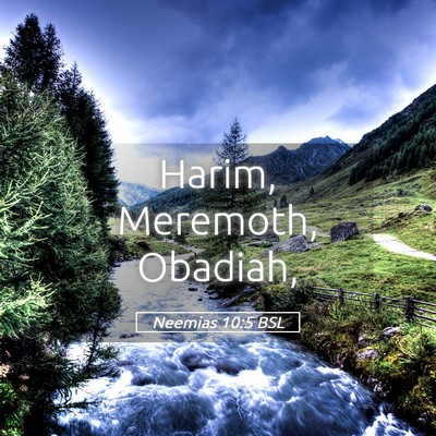 Picture 05 - Neemias 10:5 BSL - Harim, Meremoth, - Bible Verse Picture