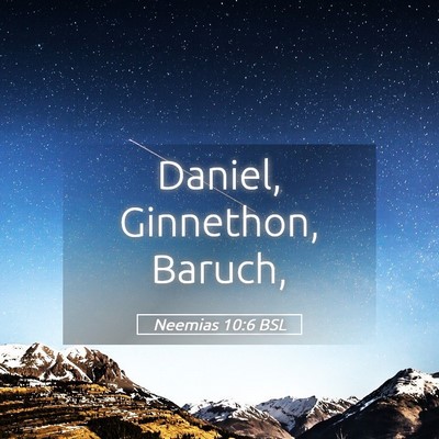 Picture 05 - Neemias 10:6 BSL - Daniel, Ginnethon, - Bible Verse Picture