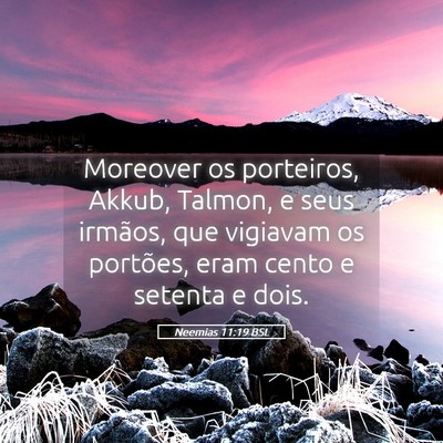 Picture 05 - Neemias 11:19 BSL - Moreover os porteiros, Akkub, Talmon, e seus - Bible Verse Picture