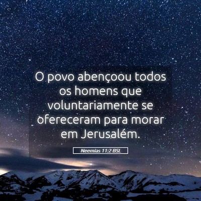 Picture 05 - Neemias 11:2 BSL - O povo abençoou todos os homens que - Bible Verse Picture