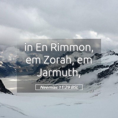 Picture 05 - Neemias 11:29 BSL - in En Rimmon, em Zorah, em - Bible Verse Picture