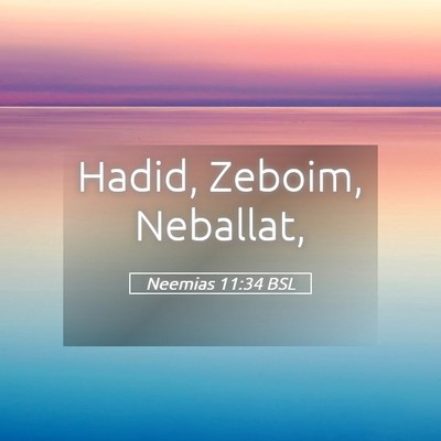 Picture 05 - Neemias 11:34 BSL - Hadid, Zeboim, - Bible Verse Picture