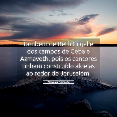 Picture 05 - Neemias 12:29 BSL - também de Beth Gilgal e dos campos de Geba e - Bible Verse Picture