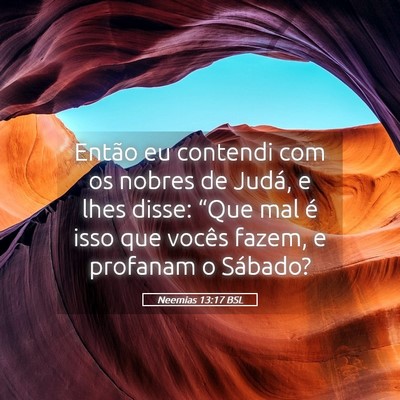 Picture 05 - Neemias 13:17 BSL - Então eu contendi com os nobres de Judá, e lhes - Bible Verse Picture