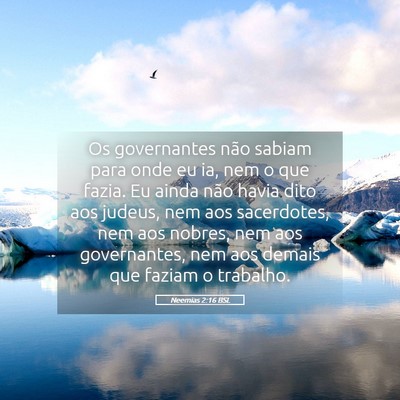 Picture 05 - Neemias 2:16 BSL - Os governantes não sabiam para onde eu ia, nem o - Bible Verse Picture