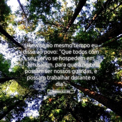 Picture 05 - Neemias 4:22 BSL - Likewise ao mesmo tempo eu disse ao povo: “Que - Bible Verse Picture