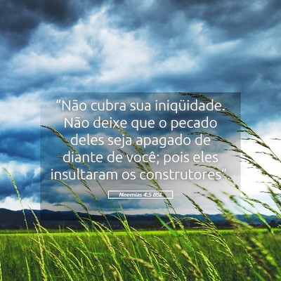 Picture 05 - Neemias 4:5 BSL - “Não cubra sua iniqüidade. Não deixe que o - Bible Verse Picture