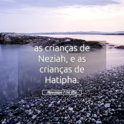 Picture 05 - Neemias 7:56 BSL - as crianças de Neziah, e as crianças de - Bible Verse Picture