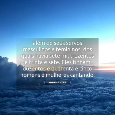 Picture 05 - Neemias 7:67 BSL - além de seus servos masculinos e femininos, dos - Bible Verse Picture