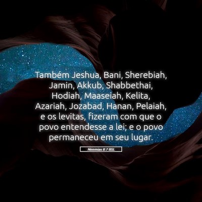 Picture 05 - Neemias 8:7 BSL - Também Jeshua, Bani, Sherebiah, Jamin, Akkub, - Bible Verse Picture