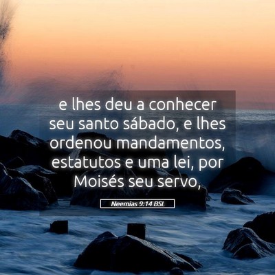 Picture 05 - Neemias 9:14 BSL - e lhes deu a conhecer seu santo sábado, e lhes - Bible Verse Picture