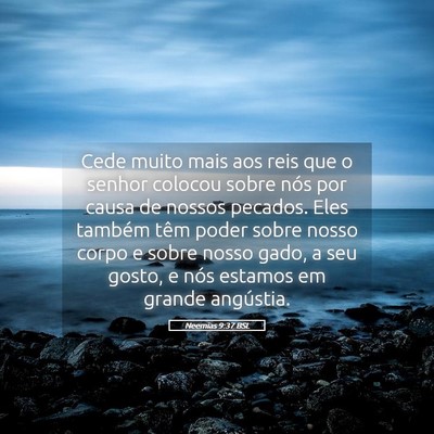 Picture 05 - Neemias 9:37 BSL - Cede muito mais aos reis que o senhor colocou - Bible Verse Picture