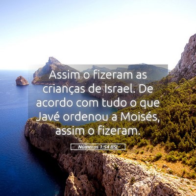 Picture 05 - Números 1:54 BSL - Assim o fizeram as crianças de Israel. De acordo - Bible Verse Picture