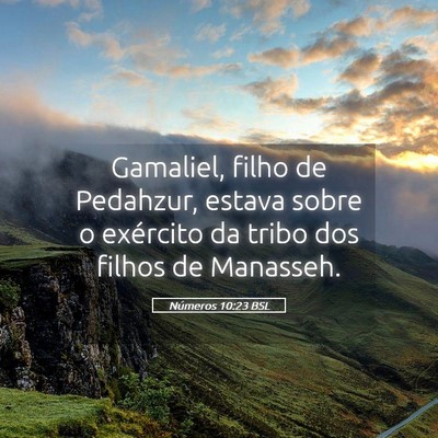 Picture 05 - Números 10:23 BSL - Gamaliel, filho de Pedahzur, estava sobre o - Bible Verse Picture