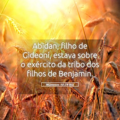 Picture 05 - Números 10:24 BSL - Abidan, filho de Gideoni, estava sobre o - Bible Verse Picture