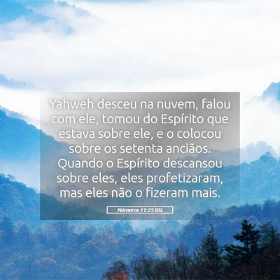 Picture 05 - Números 11:25 BSL - Yahweh desceu na nuvem, falou com ele, tomou do - Bible Verse Picture