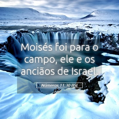 Picture 05 - Números 11:30 BSL - Moisés foi para o campo, ele e os anciãos de - Bible Verse Picture