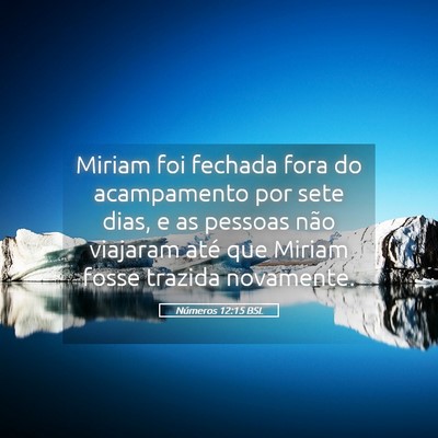 Picture 05 - Números 12:15 BSL - Miriam foi fechada fora do acampamento por sete - Bible Verse Picture