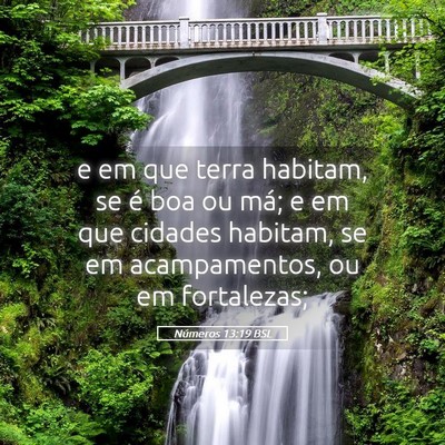 Picture 05 - Números 13:19 BSL - e em que terra habitam, se é boa ou má; e em - Bible Verse Picture